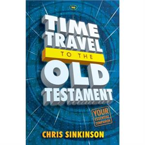 Time Travel to the Old Testament by Chris Author Sinkinson