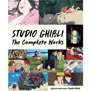 Studio Ghibli The Complete Works by Studio Ghibli