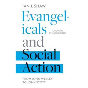 Evangelicals and Social Action by Ian J. Author Shaw