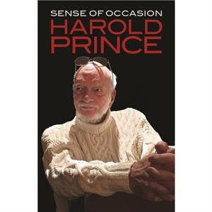 The Sense of Occasion by Harold Prince