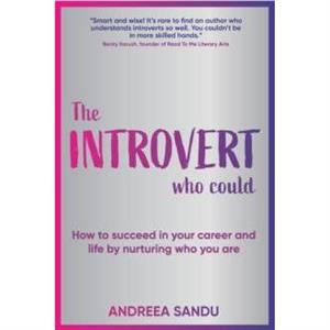 The Introvert Who Could by Andreea Sandu