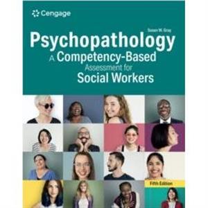 Psychopathology A CompetencyBased Assessment for Social Workers by Susan Barry University Gray