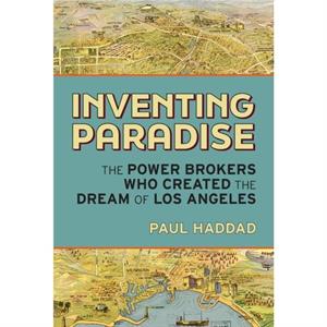 Inventing Paradise by Paul Haddad