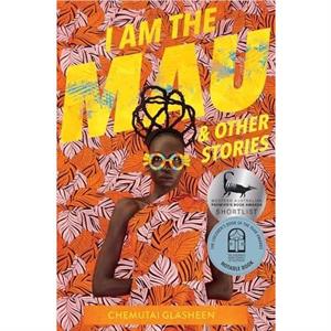 I Am the Mau and other stories by Chemutai Glasheen