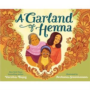 A Garland of Henna by Varsha Bajaj