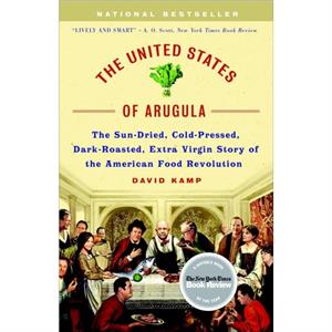 The United States of Arugula by David Kamp