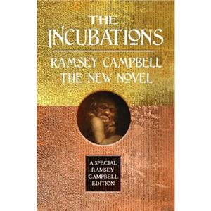 The Incubations by Ramsey Campbell