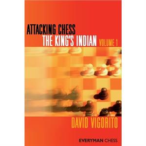 Attacking Chess The Kings Indian by David Vigorito