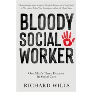 Bloody Social Worker by Richard Wills