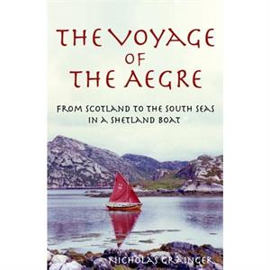 The Voyage of The Aegre by Nicholas Grainger