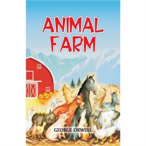 Animal Farm by George Orwell