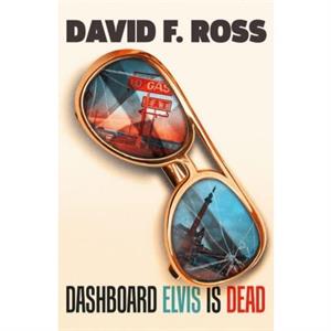 Dashboard Elvis is Dead by David F. Ross