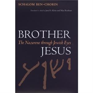 Brother Jesus by Schalom BenChorin