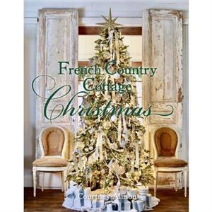 French Country Cottage Christmas by Courtney Allison