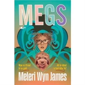 Megs by Meleri Wyn James