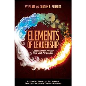 Elements of Leadership by Schmidt & Gordon B. University of Louisiana Monroe & USA