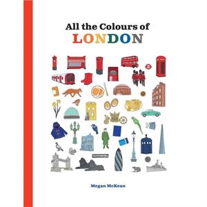 All the Colours of London by Megan McKean