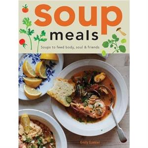 Soup Meals by Emily Ezekiel