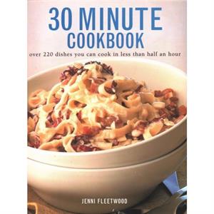 30 Minute Cookbook by Jenni Fleetwood