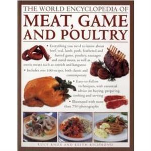 World Encyclopedia of Meat Game and Poultry by Lucy Knox