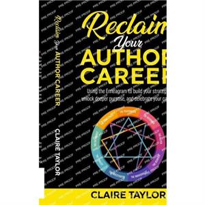 Reclaim Your Author Career by Claire Taylor