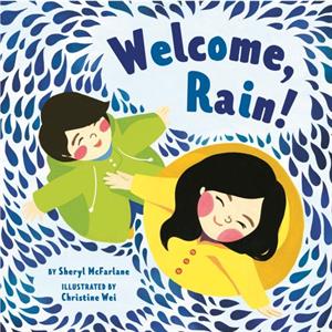 Welcome Rain by Sheryl McFarlane