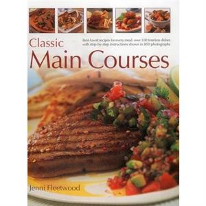 Classic Main Courses by Jenni Fleetwood