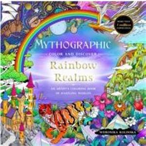 Mythographic Color and Discover Rainbow Realms by Weronika Kolinska