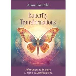 Butterfly Transformations by Alana Alana Fairchild Fairchild