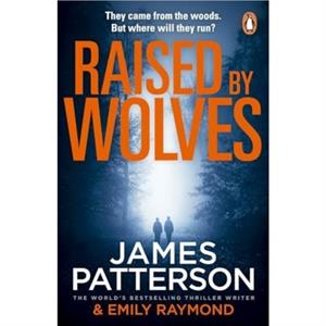 Raised By Wolves by James Patterson