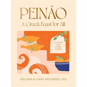 Peinao A Greek feast for all by Vikki Moursellas