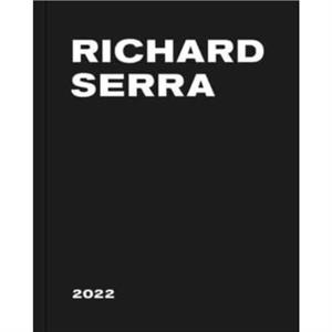 Richard Serra 2022 by Richard Serra