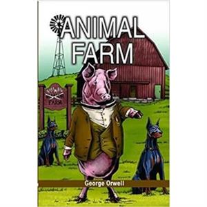 Animal Farm by George Orwell