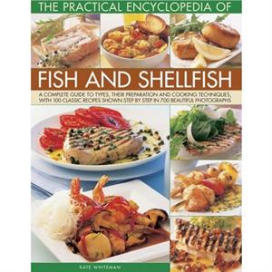 Practical Encyclopedia of Fish and Shellfish by Kate Whiteman