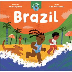 Our World Brazil by Ana Siqueira