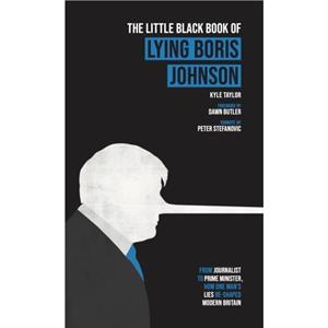 The Little Black Book of Lying Boris Johnson by Kyle Taylor