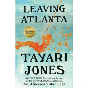 Leaving Atlanta by Tayari Jones