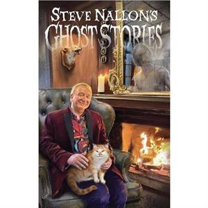 Steve Nallons Ghost Stories by Steve Nallon