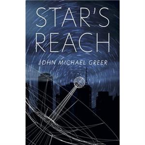 Stars Reach by John Michael Greer