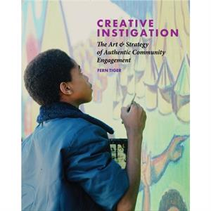 Creative Instigation by Fern Tiger