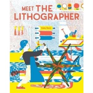 Meet the Lithographer by Gaby Bazin