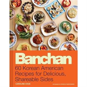 Banchan by Caroline Choe