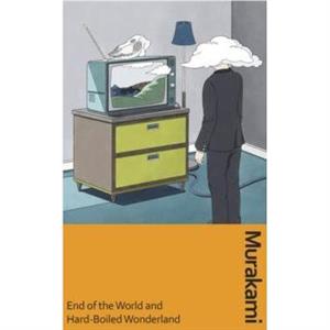 End of the World and HardBoiled Wonderland by Haruki Murakami