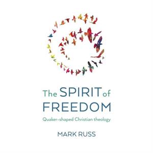 Spirit of Freedom The by Mark Russ