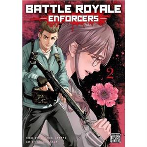 Battle Royale Enforcers Vol. 2 by Koushun Takami