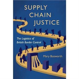 Supply Chain Justice by Mary Bosworth