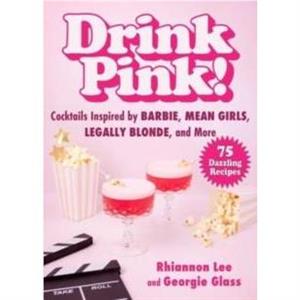 Drink Pink by Rhiannon Lee