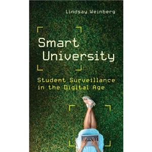 Smart University by Weinberg & Lindsay Clinical Assistant Professor in the Honors College & Purdue University