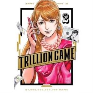 Trillion Game Vol. 2 by Riichiro Inagaki