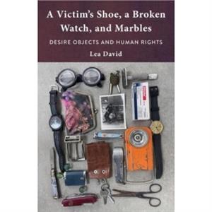 A Victims Shoe a Broken Watch and Marbles by Lea David